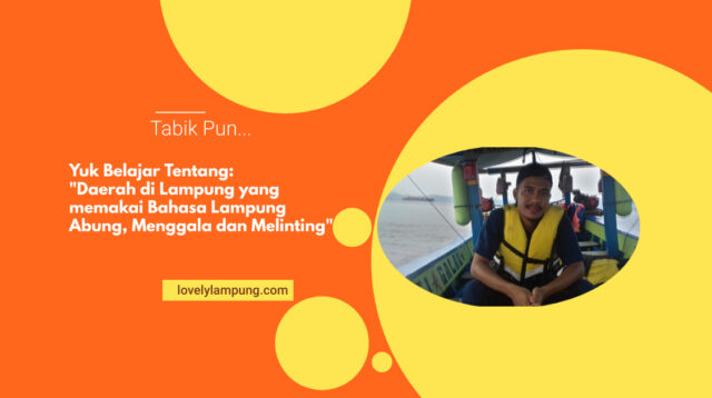 Daerah yang Menggunakan Bahasa Lampung Abung, Menggala dan Melinting